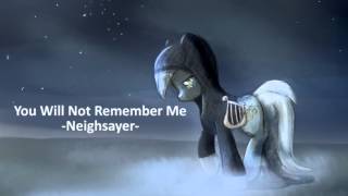 Neighsayer  You Will Not Remember Me Background Pony fan music [upl. by Ziagos593]