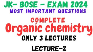 Organic Chemistry for  JKBOSE examimportant Questions [upl. by Etteiluj]