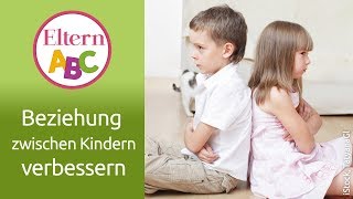 Wie verbessere ich die Beziehung zwischen meinen Kindern  Kleinkind  Eltern ABC  ELTERN [upl. by Hakaber]