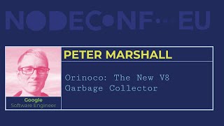 Orinoco The new V8 Garbage Collector Peter Marshall [upl. by Nylrebmik]