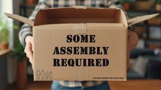 Some Assembly Required  Part 1  Building Faith Building Community [upl. by Pihc445]