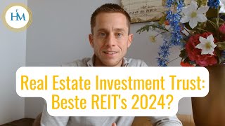 Beste REITs 2024  Beleggen in Real Estate Investment Trust REIT  Beste Vastgoedfondsen reit [upl. by Vanny]