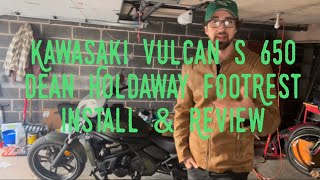 Kawasaki Vulcan S 650 FloorboardFootrestFootpegs Install Tutorial amp Review  Dean Holdaway [upl. by Tilney147]