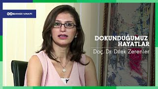 Dokunduğumuz Hayatlar  Doç Dr Dilek Zerenler [upl. by Avehs]