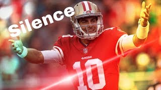 Jimmy Garoppolo highlights “Silence”  2019 Comeback Player Of The Year [upl. by Ardnovahs]