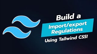 Build an ImportExport Regulations UI Component with Tailwind CSS 🌍📦 [upl. by Ennovehs567]