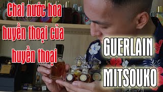 Review chai nước hoa 101 tuổi  HUYỀN THOẠI CỦA HUYỀN THOẠI  GUERLAIN MITSOUKO [upl. by Allen]