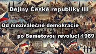 Dějiny Československa Od meziválečné demokracie po Sametovou revoluci 1989 [upl. by Manda211]