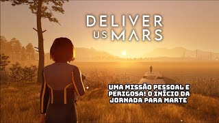 Uma Missão Pessoal e Perigosa O Início da Jornada para Marte  Deliver Us Mars 1 [upl. by Ahsitel]