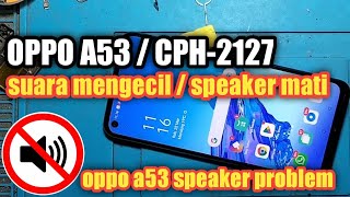 Oppo A53 speaker tidak bunyi Oppo a53 speker bunyi kecil volume sudah full masih saja [upl. by Siesser912]