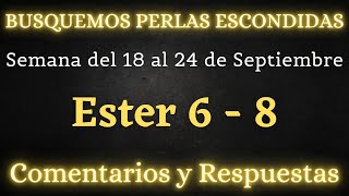 BUSQUEMOS PERLAS ESCONDIDAS ✅ SEMANA DEL 18 AL 24 DE SEPTIEMBRE ♡ ESTER 6  8 [upl. by Teerprah811]