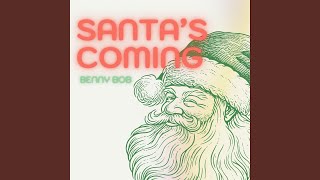 Santas Coming [upl. by Dionis]