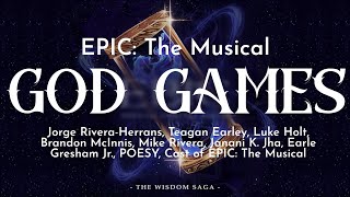 EPIC The Musical  God Games Lyrics [upl. by Trisa425]