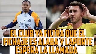 “ALABA PARA ENERO A TOP” YA EMPIEZA A CIRCULAR MIENTRAS LAPORTE QUIERE UNA LLAMADITA DE FLOPER [upl. by Soph]