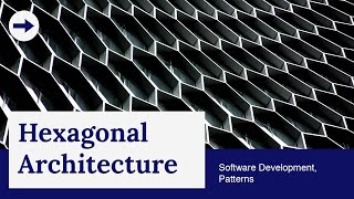 What is Hexagonal Architecture Learn in 6 minutes [upl. by Hutton]