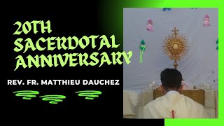 20th Sacerdotal Anniversary Rev FrJune 26 2024 [upl. by Donohue527]