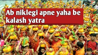 ab niklegi Kalash Yatra apne yaha ll daily vlog [upl. by Yraeht]