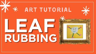 Leaf Rubbing Art Tutorial [upl. by Buckie]