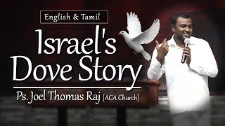 Israels Dove Story  English amp Tamil Christian Message By Pastor Joel Thomas Raj  ACA Church Avadi [upl. by Akimed]