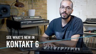 See what’s new in KONTAKT 6  Native Instruments [upl. by Ellsworth]