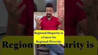 Regional Disparity is a Curse for Regional Diversity shorts ias [upl. by Nuli852]