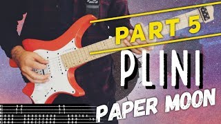 Plini  Paper Moon Guitar Lesson PART 5  TAB [upl. by Nnoryt]