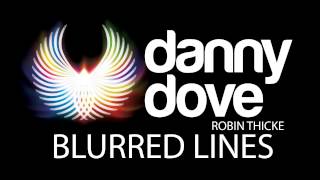 Robin Thicke  Blurred Lines Danny Dove remix [upl. by Parish735]