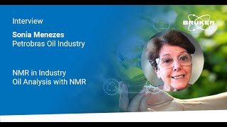 NMR in Industry Oil Analysis with NMR  Interview with Sonia Menezes formerly at Petrobras Brazil [upl. by Geneva]