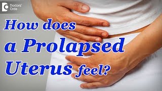 What does a Prolapsed Uterus feel like  Dr Girija Wagh of Cloudnine Hospitals  Doctors Circle [upl. by Suoirred]