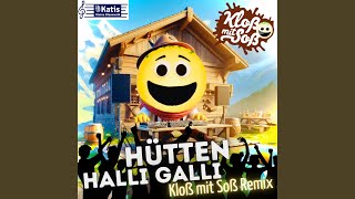 Hütten Halli Galli Kloß mit Soß Remix [upl. by Connie193]