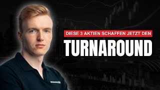 Diese 3 Aktien schaffen jetzt den Turnaround [upl. by Ennovyhs]