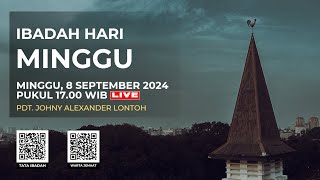 LIVE IBADAH HARI MINGGU  8 SEPTEMBER 2024 PUKUL 1700 WIB [upl. by Ailehpo938]