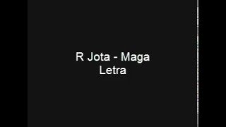 R Jota  Maga LETRA [upl. by Eddy]