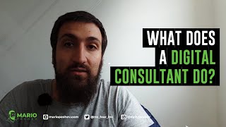 What Does A Digital Consultant Do  Mario Peshev [upl. by Einneg]