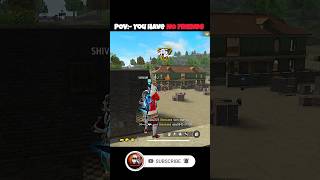 POV YOU HAVE NO FRIENDS 😭❤️‍🩹 short shorts freefire freefirehighlights foryou foryoupage [upl. by Ardme56]