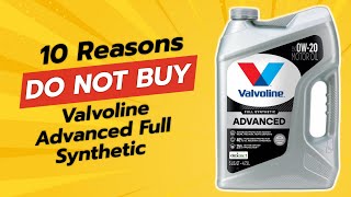 DONT BUY VALVOLINE ADVANCED FULL SYNTHETIC BEFORE WATCHING THIS VIDEO 🚫🔧 10 REASONS [upl. by Idalia]