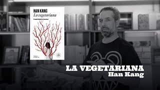 Comentarios sobre La vegetariana de Han Kang y el Nobél de literatura 2024 [upl. by Lightman]