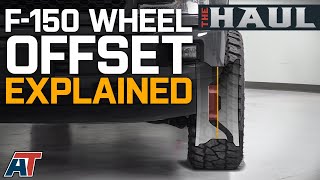 Truck Wheel Offset Explained  How To Choose Wheel Offset For Your Ford F150  The Haul [upl. by Aibun711]