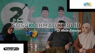 DIBALIK SOSOK AHMAD KHOLID  Calon Wakil Bupati Tegal [upl. by Lonnard]