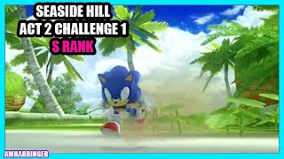 Sonic X Shadow Generations Seaside Hill Act 2 Challenge 2 S Rank Guide [upl. by Adnalu658]