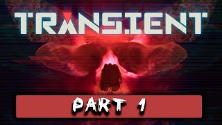 LETS Play TRANSIENT 2020 PC Gameplay Walkthrough No commentary Part 1 [upl. by Xyla]