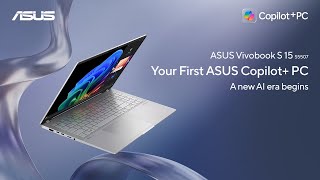 ASUS Vivobook S 15 S5507 Copilot PC Copilot Qualcomm AIPC  2024 [upl. by Tnomad]