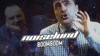 Noiselund  BoomBoom [upl. by Arocal]