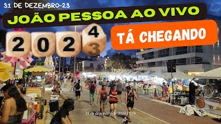 JOAO PESSOA AO VIVO  TÁ CHEGANDO 2024  JOÃO PESSOA  PARAÍBA  BRASIL [upl. by Larrej]