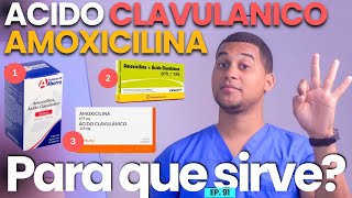 AMOXICILINA ACIDO CLAVULANICO PARA QUE SIRVE  3 COSAS [upl. by Feer]