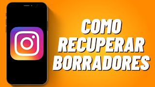 Como recuperar borradores de Instagram [upl. by Nahgen]