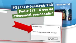 LES ÉVÈNEMENTS PERSONNALISÉS DE VBA 31 FORMATION EXCEL VBA COMPLETE [upl. by Enoyrt]