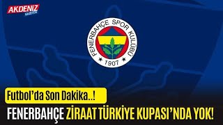 Fenerbahçe Ziraat Türkiye Kupasına katılmayacak [upl. by Niehaus]