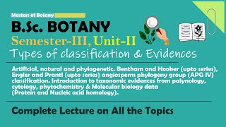 BSc Botany Third Semester  Unit 2 Types of classification amp Evidences  Complete 1 Hour Lecture [upl. by Akinajnat501]