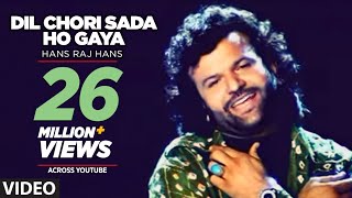 Dil Chori Sada Ho Gaya Full Song Hans Raj Hans  Chorni [upl. by Perreault23]